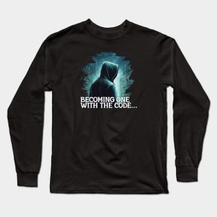 Becoming One with the Code Long Sleeve T-Shirt